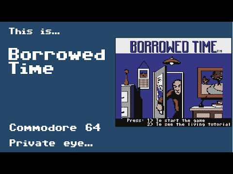 Screen de Borrowed Time sur Commodore 64